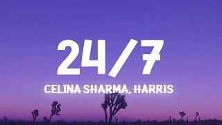 Celina Sharma amp Harris J  247 Lyrics [upl. by Cirdor]