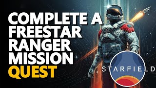 Complete a Freestar Ranger Mission Starfield [upl. by Nishi]