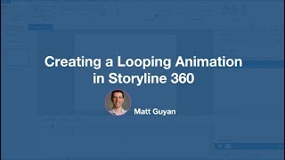 Creating a Looping Animation in Storyline 360 [upl. by Thalassa]