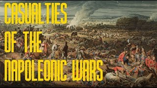 Casualties of the Napoleonic Wars  IF YOU LIKE IT PLEASE SHARE IT [upl. by Tail738]