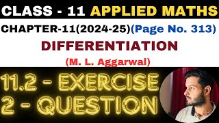 2 Que Exercise 112 l Chapter 11 l DIFFERENTIATION l Class 11th Applied Maths l M L Aggarwal 202425 [upl. by Ankeny]