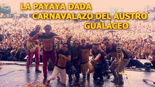 Papaya Dada Concierto Carnaval Gualaceo Jardin Del Azuay En Vivo [upl. by Irat210]