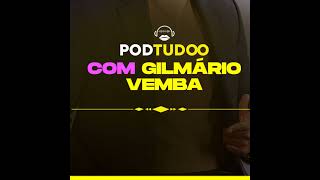 PodTudoo x Gilmario Vemba [upl. by Sybley701]