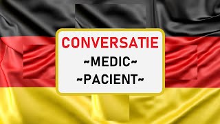 Invata Germana  DIALOG  Conversatie MEDICPACIENT [upl. by Ahsuat]