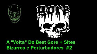 A quotVoltaquot Do Site Best Gore  Sites Bizarros E Perturbadores 2 [upl. by Lener]