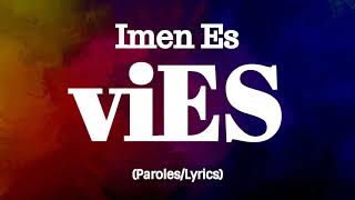 Imen Es  viES LyricsParoles [upl. by Ezitram]