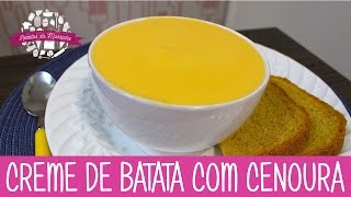 CREME DE BATATA COM CENOURA  Episódio 146  Receitas da Mussinha [upl. by Eenalem27]