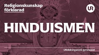 Hinduismen förklarad  RELIGIONSKUNSKAP  Gymnasienivå [upl. by Latisha]