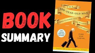 The 100YearOld Man Who Climbed Out the Window and Disappeared Audiobook  Book Summary [upl. by Nosittam]