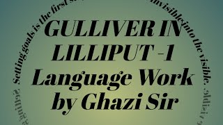 GULLIVER IN LILLIPUT 9th Class English chapter 2 Language work [upl. by Sindee824]