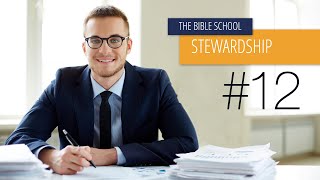 12  The Habits of a Steward  Stewardship [upl. by Ahsal]