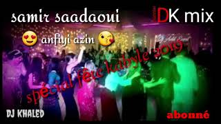 Samir saadaoui anfiyi azin remix Dk mix Dj khaled [upl. by Stillmann]