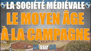 Société médiévale  24 Le Moyen Âge à la campagne [upl. by Stubbs]