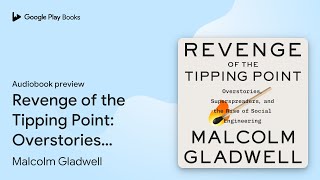 Revenge of the Tipping Point Overstories… by Malcolm Gladwell · Audiobook preview [upl. by Nedmac]