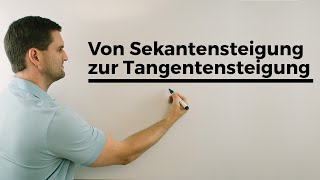 Von Sekantensteigung zur Tangentensteigung Teil 2  Steigung in einem Punkt hMethode  Daniel Jung [upl. by Yelnet]