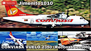 🚨FALLO EN LOS CONTROLES🚨 Reconstrucción Vuelo 2350 de Conviasa [upl. by Jeffry]