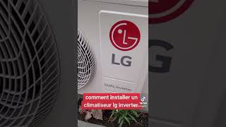 comment installer un climatiseur LG inverter dual [upl. by Tonia]