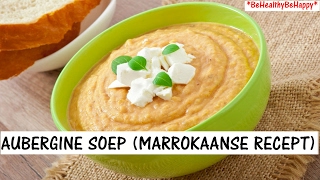 AUBERGINE SOEP MAROKKAANSE RECEPT [upl. by Etteragram]