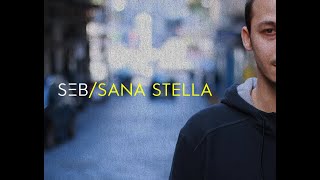 SEB  SANA STELLA OFFICIAL VIDEO [upl. by Enirroc]