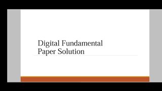 Digital Fundamental  Paper Solution  Part 1 [upl. by Sudbury]