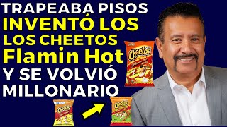 CONSERJE SIN ESTUDIOS INVENTÓ LOS CHEETOS Flamin Hot🔥 Y se volvió MUY RICO 💰 [upl. by Airal729]