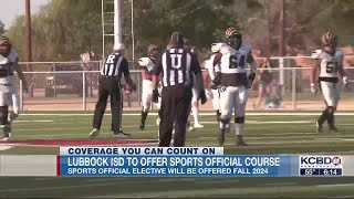 Lubbock ISD will soon be offering students a course in sports officiating [upl. by Helali925]