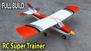 How To Make RC Super Trainer Plane  DIY Thermocole Airplane Full Build amp Flight [upl. by Can]