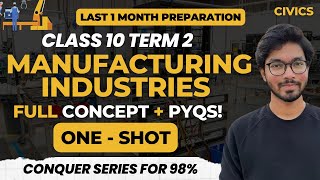 Manufacturing Industries  Class 10 Term 2 Geography One Shot  With PYQs  PRanay Chouhan  Padhle [upl. by Amabel906]