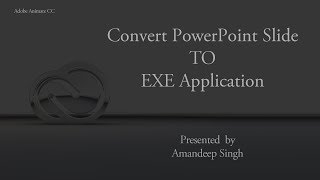 How to convert PowerPoint Slide to EXE Application using Adobe Animate CC [upl. by Tahpos273]