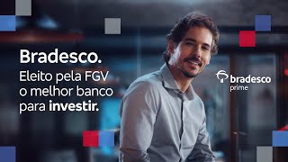 Bradesco Prime O Bradesco é o melhor banco para investir segundo a FGV [upl. by Adieren369]