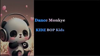 Dance Monkey  KIDZ BOP Kids lyrics [upl. by Colvert]