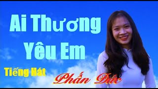 Ai Thương Yêu Em Trong Tầm Mắt Đời  Tiếng Hát Phấn Đứccasĩphấnđức [upl. by Giuditta716]