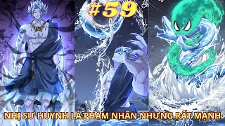 Xuyên không đến tu chân giới âm thầm dẫn dắt một đám sư huynh đệ đắc đạo thành tiên Chapter 59 [upl. by Atinrehs195]