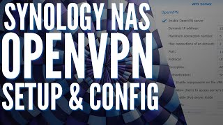 Synology NAS OpenVPN Server Setup amp Configuration Tutorial [upl. by Onaireves]