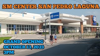 SM CENTER SAN PEDRO LAGUNA UPDATE  OCTOBER 13 GRAND OPENING [upl. by Anitsrik]