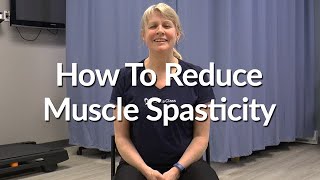 How To Reduce Muscle Spasticity after a Stroke [upl. by Fahey916]