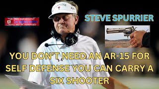 Coach Steve Spurrier Said You Dont Need an AR15 for Self Defense You Can Carry a Six Shooter [upl. by Andri819]