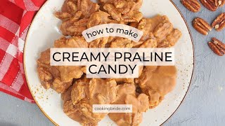 Creamy Pecan Praline Candy Recipe [upl. by Sobel346]