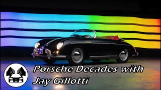 314 Porsche Decades with Jay Gillotti [upl. by Nenney]