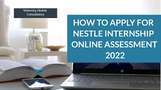 How To Apply For Nestle Internship Online Assessment 2022  Internship Visionary Global Consultancy [upl. by Esme418]