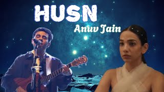 Anuv Jain  HUSNlyrical vedio  The most trending song💖 [upl. by Aehsel]