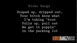 Kirko Bangz  Drank In My Cup Lyrics Video [upl. by Jannery832]