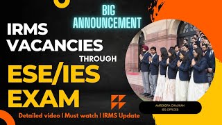 All about IRMS Vacancies through ESE25  Imp info for Aspirants  Important Dates  Total vacancies [upl. by Weide]