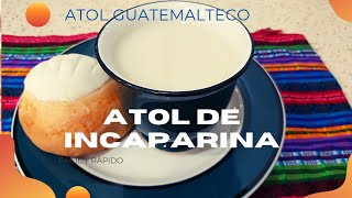 ATOL DE INCAPARINAATOL GUATEMALTECORECETA CHAPINA [upl. by Nostrebor]