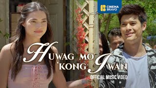 HUWAG MO KONG IWAN  Theme Song by JC De Vera  Music and lyrics by Ogie Alcasid [upl. by Oakleil650]