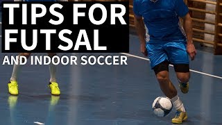 Indoor Soccer Tips  Dominate Futsal And Indoor Soccer [upl. by Beau423]