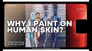 Why I Paint on Human Skin  A Day with a Hong Kong Body Art Artist [upl. by Lockhart]