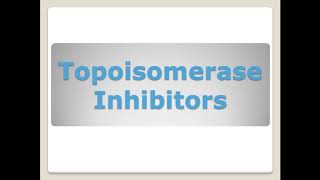 Topoisomerase Inhibitors v1 [upl. by Lockwood]