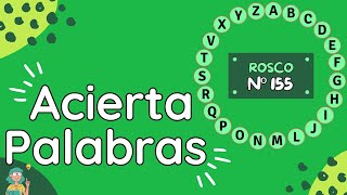 155  ACIERTA PALABRAS ROSCO Nº155 [upl. by Anawal]