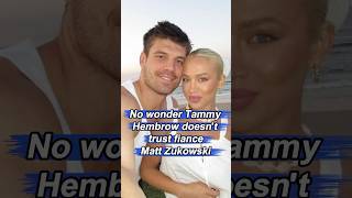 No wonder Tammy Hembrow doesnt trust fiance Matt Zukowski who has made 3 breathtaking mistakes [upl. by Allebram202]